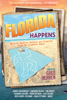 Paperback Florida Happens: Tales of Mystery, Mayhem, and Suspense from the Sunshine State Book
