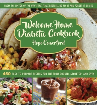 Hardcover Welcome Home Diabetic Cookbook: 450 Easy-To-Prepare Recipes for the Slow Cooker, Stovetop, and Oven Book