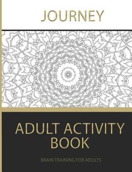 Paperback Journey Adult Activity Book: Brain Training for Adults Book