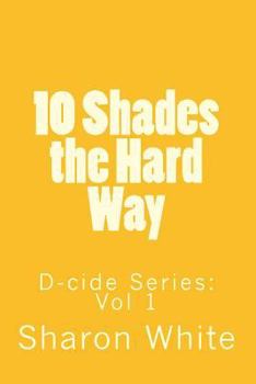 Paperback D-cide: Ten Shades the Hard Way Book