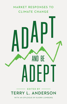 Paperback Adapt and Be Adept: Market Responses to Climate Change Book