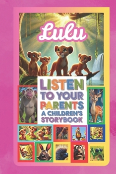 Paperback LISTEN TO YOUR PARENTS - Lulu: A Children's Story Book