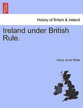 Paperback Ireland Under British Rule. Book