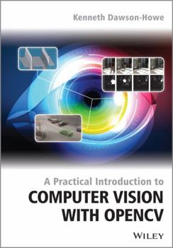 Paperback A Practical Introduction to Computer Vision with Opencv Book