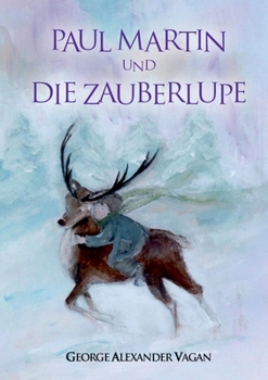 Paperback Paul Martin und DIE ZAUBERLUPE [German] Book