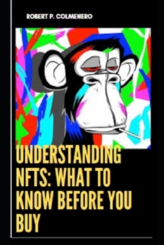 Paperback Understanding Nfts: What To Know Before You Buy Book