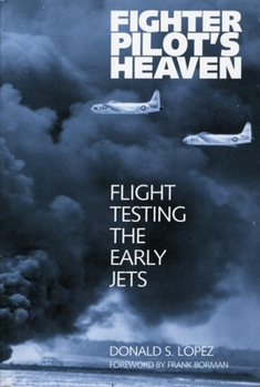 Paperback Fighter Pilot's Heaven: Flight Testing the Early Jets Book