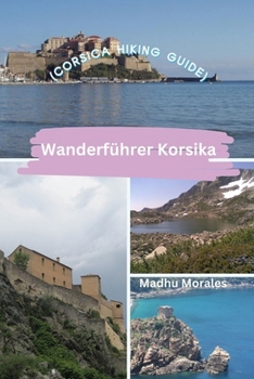 Paperback Wanderführer Korsika (Corsica Hiking Guide) Book