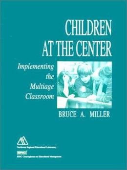 Paperback Children at the Center: Implementing the Multiage Classroom Book