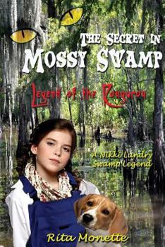 The Secret in Mossy Swamp - Book #3 of the Nikki Landry Swamp Legends