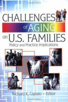 Hardcover Challenges of Aging on U.S. Families: Policy and Practice Implications Book