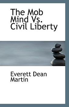 The Mob Mind vs. Civil Liberty