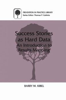 Paperback Success Stories as Hard Data: An Introduction to Results Mapping Book