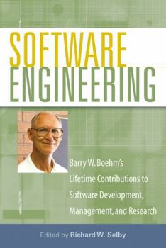 Software Engineering: Barry W. Boehm's Lifetime Contributions to Software Development, Management, and Research (Practitioners)