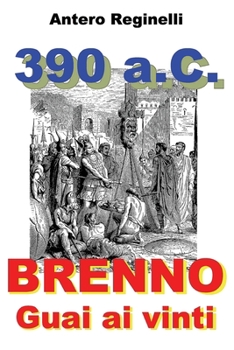 Paperback 390 A.C. BRENNO. Guai ai vinti [Italian] Book