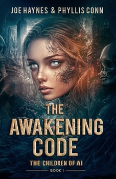 Paperback The Awakening Code: Book One of The Children of AI Book