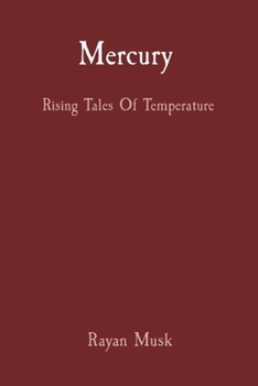 Mercury: Rising Tales Of Temperature