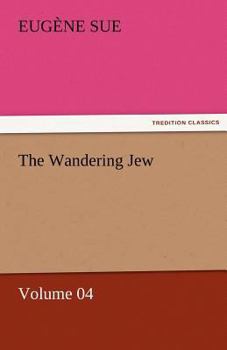 Paperback The Wandering Jew - Volume 04 Book