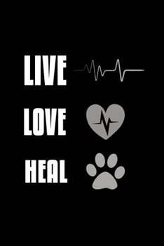 Live. Love. Heal.: Food Journal | Track your Meals | Eat clean and fit | Breakfast Lunch Diner Snacks | Time Items Serving Cals Sugar Protein Fiber Carbs Fat | 110 pages