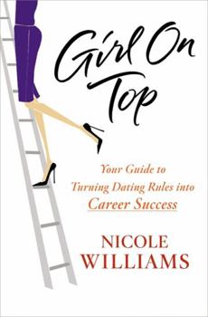 Paperback Girl on Top: Your Guide to Turning Dating Rules Into Career Success Book