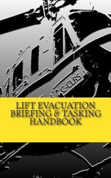 Paperback Lift Evacuation Briefing and Tasking Handbook Book