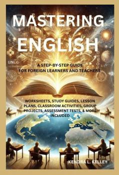 Paperback Mastering English: A Step-by-Step Guide for Foreign Learners and Teachers Book