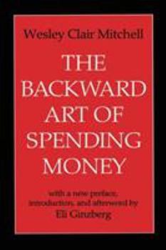 Paperback The Backward Art of Spending Money Book