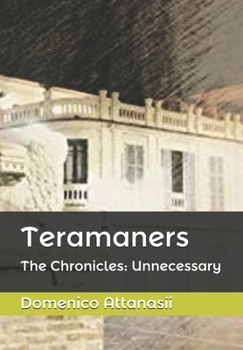 Paperback Teramaners: The Chronicles: Unnecessary [Italian] Book