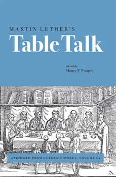 Paperback Martin Luthers Table Talk Book