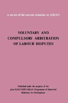 Paperback Voluntary and compulsory arbitration of labour disputes Asean Book