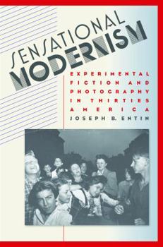 Paperback Sensational Modernism: Experimental Fiction and Photography in Thirties America Book