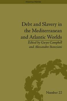 Hardcover Debt and Slavery in the Mediterranean and Atlantic Worlds Book