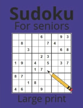 Paperback sudoku for seniors for seniors large print: : Large Print Sudoku 101 for Seniors - Boosting Mental Agility and Overall Well-being" Book