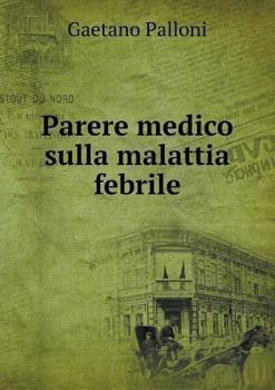 Paperback Parere medico sulla malattia febrile [Italian] Book