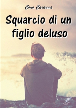 Paperback Squarcio di un figlio deluso [Italian] Book