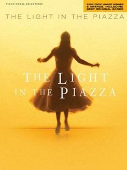 Paperback The Light in the Piazza: 2005 Tony Award Winner for 6 Awards, Including Best Original Score Book