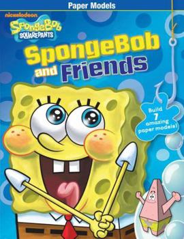 Paperback SpongeBob and Friends (Spongebob Squarepants: Paper Models) Book