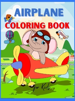 Airplane Coloring Book for Kids: Amazing Airplane Coloring Book for Kids ages 3+ Page Large 8.5 x 11