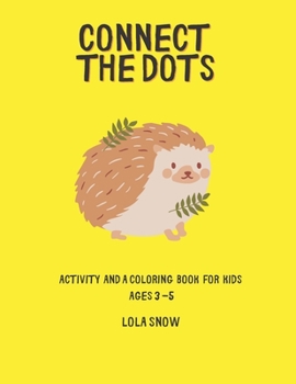 Paperback Connect the Dots: Activity and a Coloring Book for Kids Ages 3 -5 Book