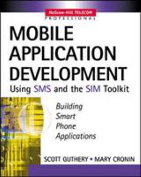 Paperback Mobile Application Development with SMS and the Sim Toolkit [With CDROM] Book