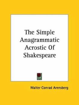 Paperback The Simple Anagrammatic Acrostic Of Shakespeare Book