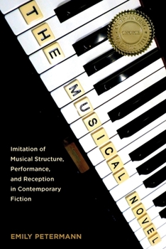 The Musical Novel: Imitation of Musical Structure, Performance, and Reception in Contemporary Fiction - Book  of the European Studies in North American Literature and Culture