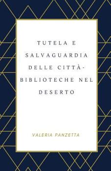 Paperback Tutela e salvaguardia delle città-biblioteche nel deserto [Italian] Book