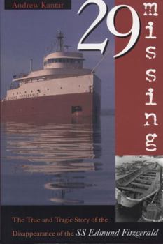 Paperback 29 Missing: The True and Tragic Story of the Disappearance of the SS Edmund Fitzgerald Book