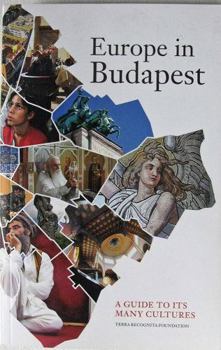 Paperback Europe in Budapest a Guide to Its Many Cultures Book