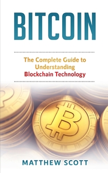 Paperback Bitcoin: The Complete Guide to Understanding BlockChain Technology Book