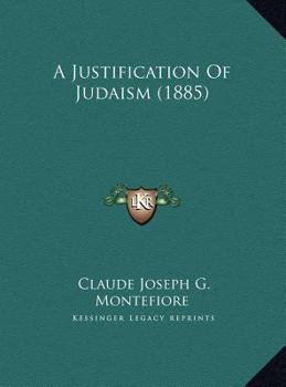 Hardcover A Justification Of Judaism (1885) Book