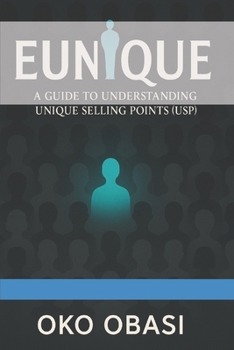 Paperback Eunique: A guide to understanding Unique Selling Points(USP). Book