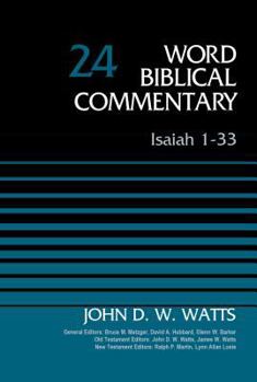 Isaiah 1-33 - Book #24 of the Word Biblical Commentary