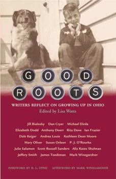 Hardcover Good Roots: Writers Reflect on Growing Up in Ohio Book